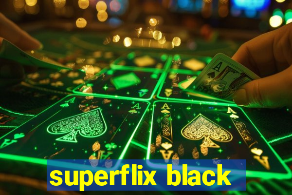 superflix black